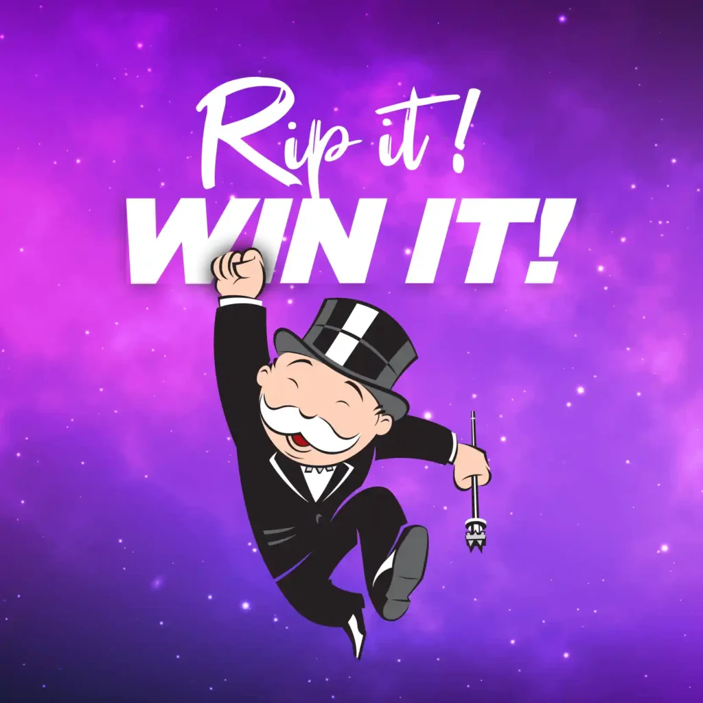 Rip it! Win it! Mr. Monopoly.